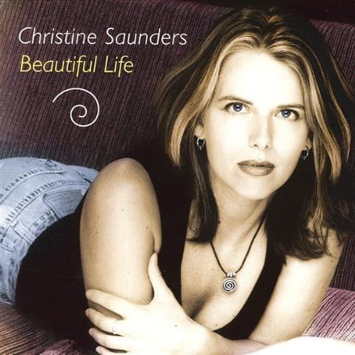 Beautiful Life [Audio CD] Christine Saunders