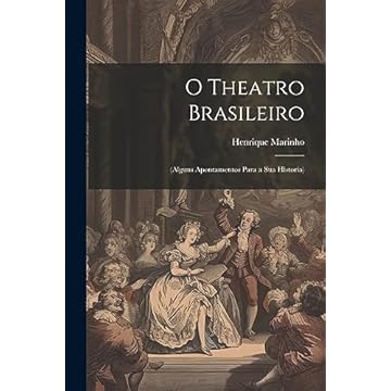 Capa do livro O Theatro Brasileiro: (Alguns Apontamentos Para a Sua Historia)