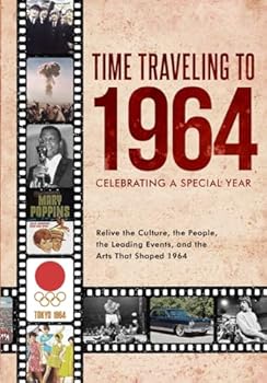 Time Traveling to 1964: Celebrating a Special Year