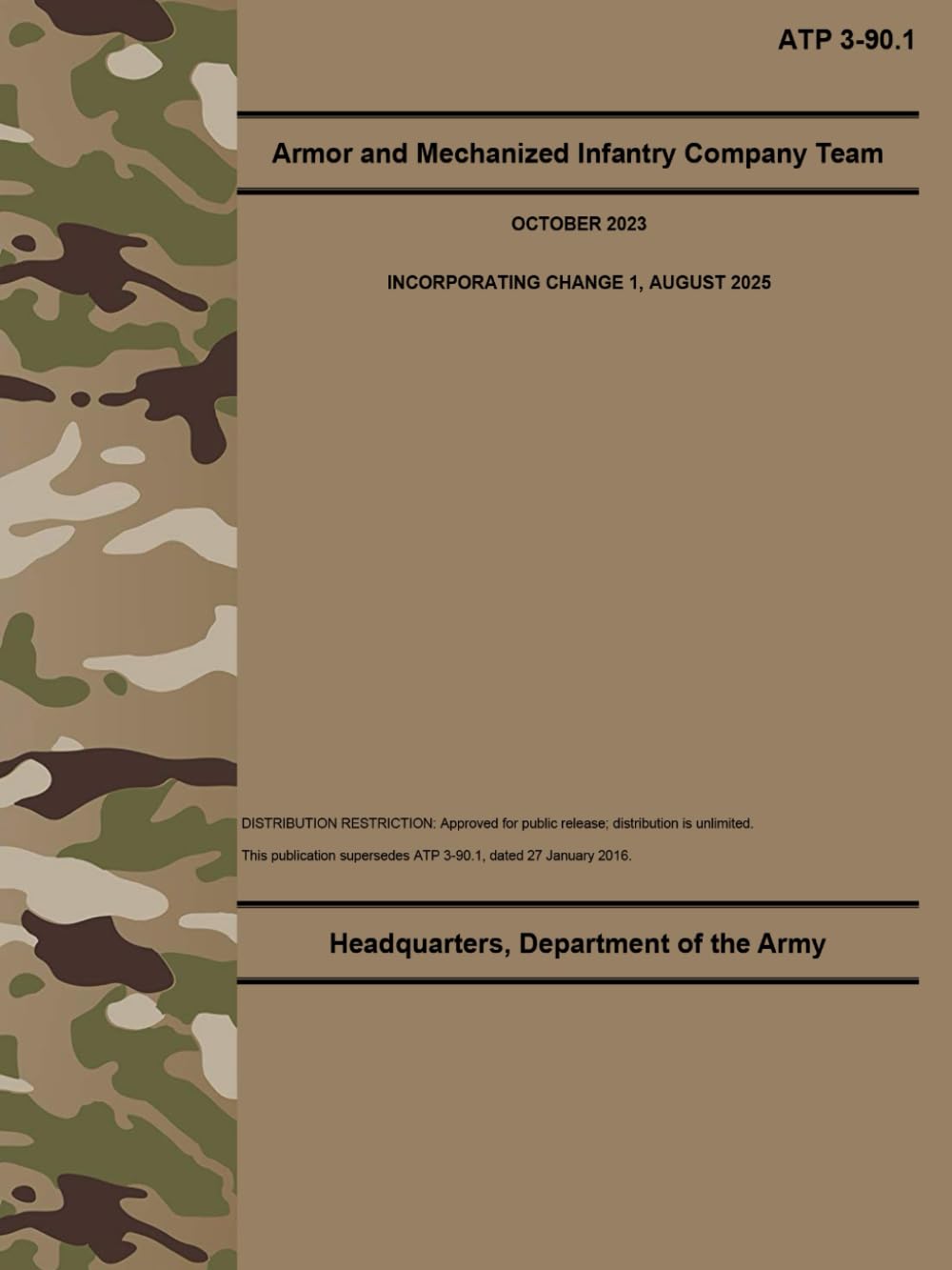 ATP 3-90.1 Armor and Mechanized Infantry Company Team - Aug. 2025: Includes Change 1: (Field Pocket Size)
