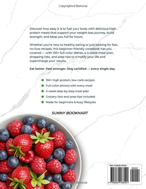 Super Easy High-Protein Cookbook for Beginners: 150+ High-Protein Low-Carb Recipes to Burn Fat, Build Muscle, and Stay Full – 4-Week Meal Plan, Shopping Lists for Busy People Who Want Real Results - Image 2