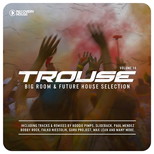  Trouse!, Vol. 14 (Big Room & Future House Selection)
