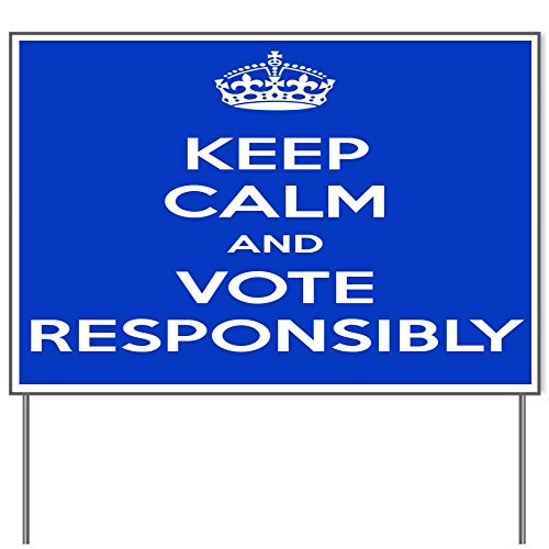 Debbie's Designs Keep Calm and Vote Responsibly 18x24 Yard Sign (Outdoor, Weatherproof Corrugated Plastic) Metal Stake Included