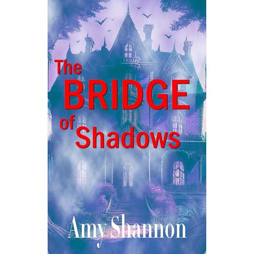 The Bridge of Shadows Audiolibro Por Amy Shannon arte de portada