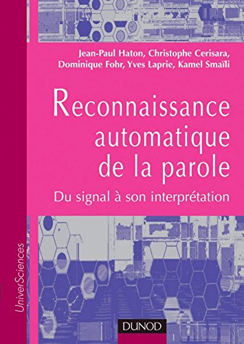 Reconnaissance automatique de la parole : Du signal à son interprétation (Informatique) livre En ligne