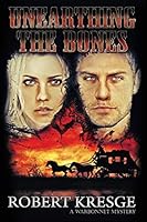 Unearthing the Bones (Warbonnet Mysteries Book 5) 0991604695 Book Cover