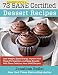 72 Calorie Myth and SANE Certified Dessert Recipes: Lose Weight, Increase Energy, Improve Your Mood, Fix Digestion, and Sleep Soundly With The Delicious ... (Calorie Myth and SANE Certified Recipes)