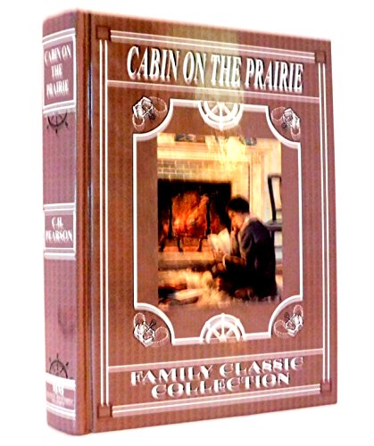 Cabin on the Prairie (Family Classic Collection... B000NZSLC6 Book Cover