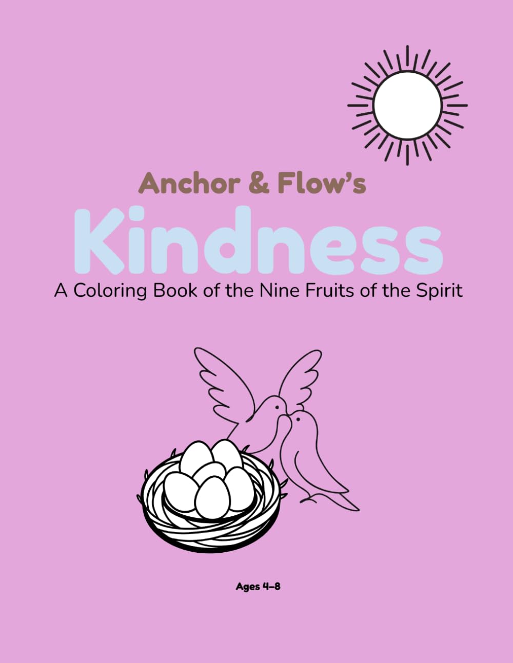Kindness Coloring Book: A Coloring Book of the Nine Fruits of the Spirit
