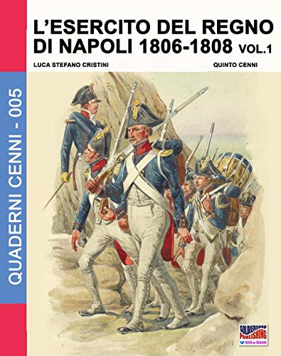 L'esercito del Regno di Napoli 1806-1808 Vol. 1 documentation empire