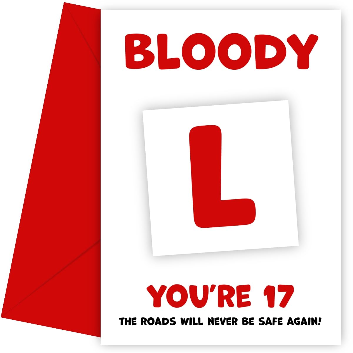 17th Birthday Card 17 Year Old Girl or Boy - Bloody L - Funny Learner Driver Gifts for Teens, Boys, Girls, Sons, Daughters, Brothers, Sisters, Nephews, Nieces