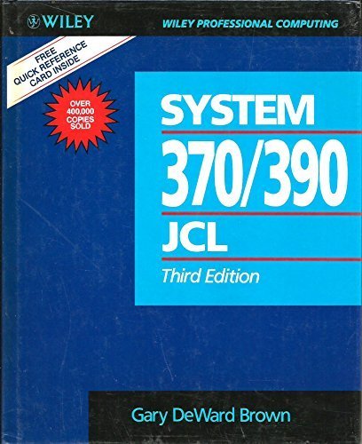 System 370/390 JCL Job Control Language (Wiley professional computing ...