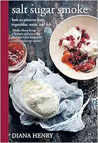 Salt Sugar Smoke: How to preserve fruit, vegetables, meat and fish book cover