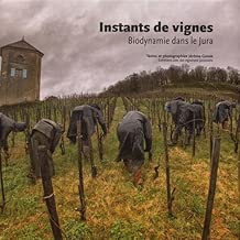 Download Instants de vignes : Biodynamie dans le Jura PDF