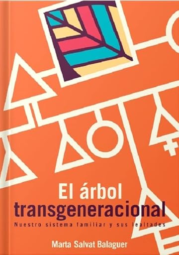 El árbol transgeneracional : Nuestro sistema familiar y sus lealtades. | Ya disponible en tu tienda friki favorita! En mundofriki.es!