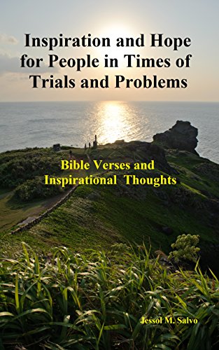 Inspiration And Hope For People In Times Of Trials And Problems Bible Verses And Inspirational Thoughts Kindle Edition By Salvo Jessol Religion Spirituality Kindle Ebooks Amazon Com