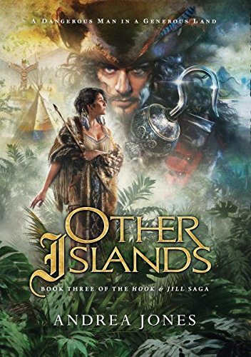 Other Islands: Book 3 of the Hook & Jill Saga [Hardcover] Jones, Andrea