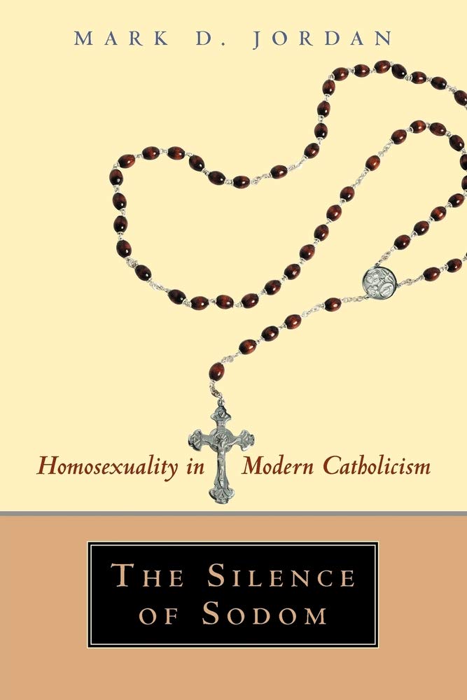 The Silence of Sodom: Homosexuality in Modern Catholicism
