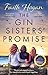 The Gin Sisters' Promise: A gorgeous and emotional new summer read from the Kindle #1 bestselling author (English Edition)