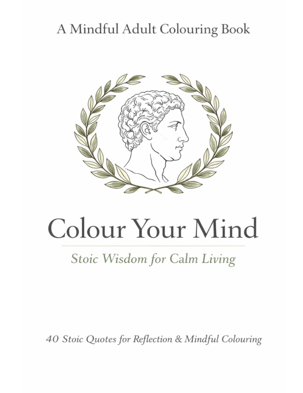 Colour Your Mind: Stoic Wisdom for Calm Living