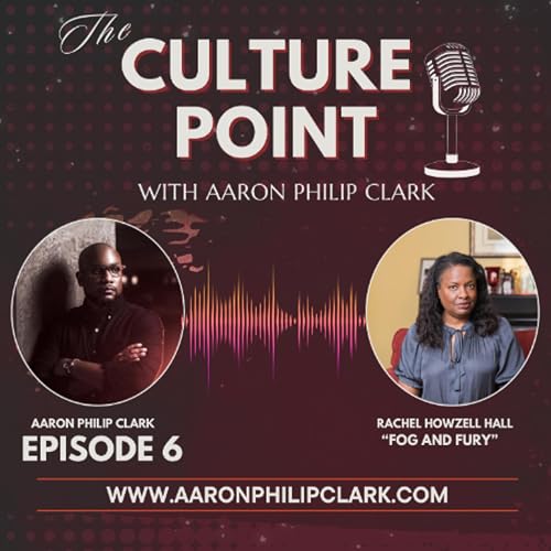 Rachel Howzell Hall - Fog and Fury - The Culture Point Podcast