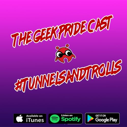 The Geek Pride Cast #Tunnelsandtrolls