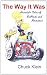 The Way It Was--Nostalgic Tales of Hotrods and Romance