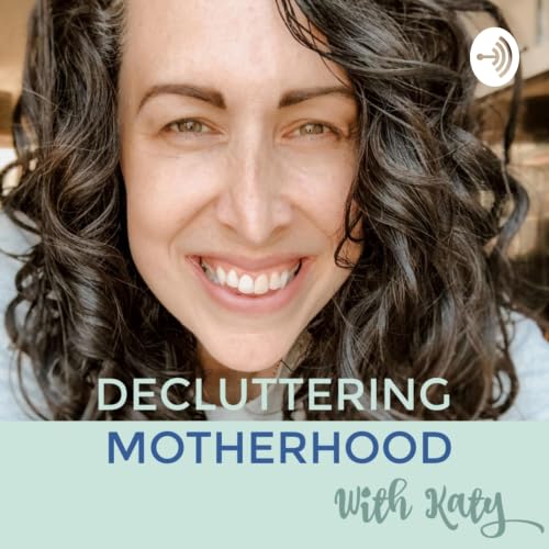 『Decluttering Motherhood Podcast』のカバーアート