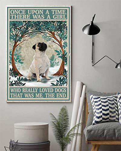 Quadro Su Tela JIOBVTS Con Scritta 'Once Upon A Time There Was A Girl Who Really Loved Pugs', 30,5x45,7 Cm, Decorazione Parete Senza Cornice
