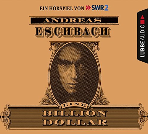 Preisvergleich Produktbild Eine Billion Dollar: Hörspiel des SWR.