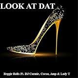  Look at Dat (feat. DJ Carmie, Cocoa, Amp & Lady T)