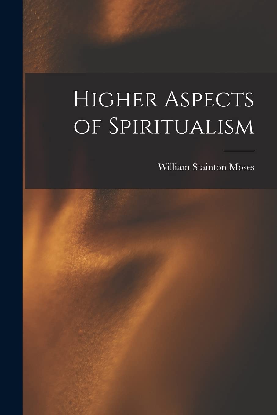 Higher Aspects of Spiritualism