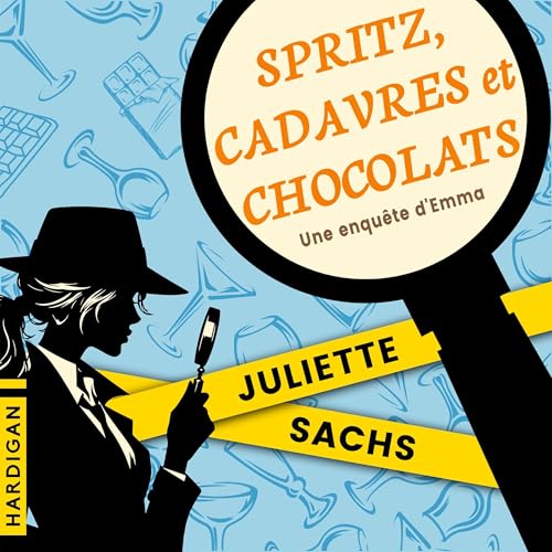Spritz, cadavres et chocolats Audiolibro Por Juliette Sachs arte de portada