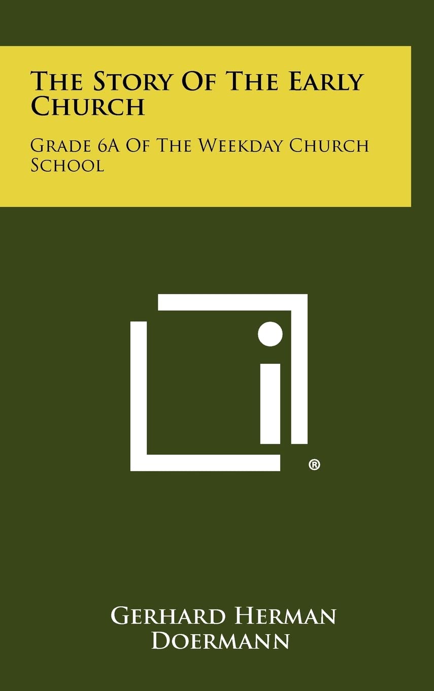 The Story of the Early Church: Grade 6a of the Weekday Church School