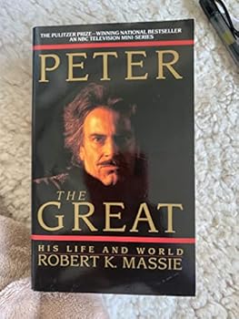 Mass Market Paperback Peter the Great: His Life and World by Robert K. Massie (1986-01-12) Book