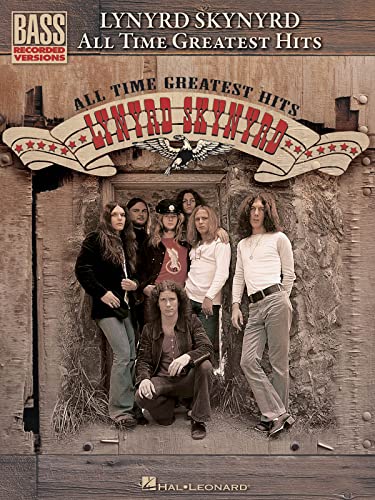 Lynyrd Skynyrd - All-Time Greatest Hits Bass Guitar Sheet Music Songbook | Bass Recorded Versions with TAB and Standard Notation for 14 Classic Southern Rock Songs by Lynyrd Skynyrd Collection
