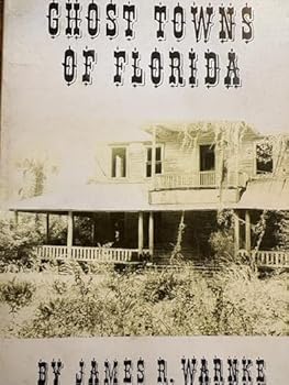 Paperback Ghost Towns of Florida Book