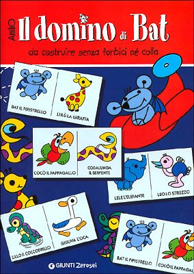 Il Domino Di Bat Da Costruire Senza Forbici Né Colla. Ediz. Illustrata