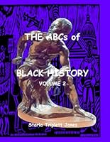 The ABCs of Black History: Volume 2 1946826731 Book Cover