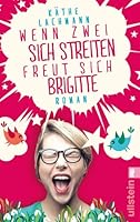 Wenn zwei sich streiten, freut sich Brigitte 3548285716 Book Cover