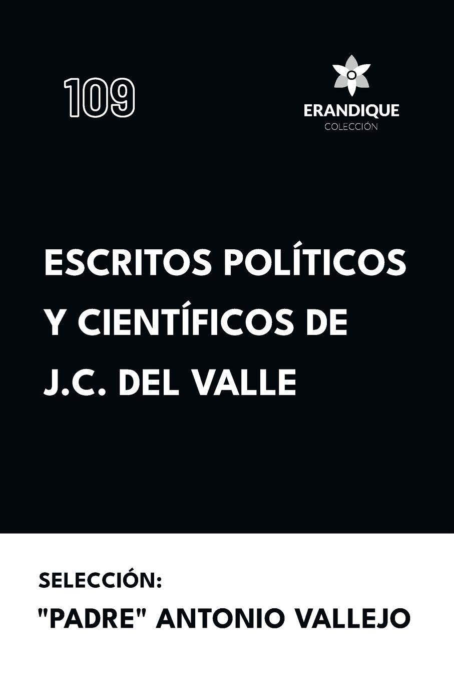 Escritos políticos y científicos de J.C. del Valle