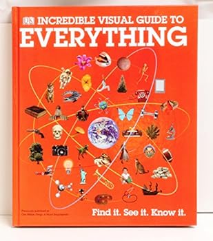 Unknown Binding DK Incredible Visual Guide To Everything (Previously Published As: One Million Things: A Visual Encyclopedia 9780756638436) Book