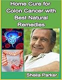 Home Cure for Colon Cancer with Best Natural Remedies (English...