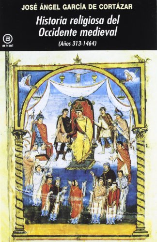 Historia religiosa del Occidente medieval: (Años 313 1464): 320 (Universitaria)