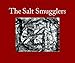 The Salt Smugglers