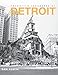 Forgotten Landmarks of Detroit