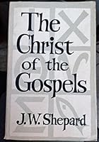 The Christ of the Gospels: An exegetical study 0802832377 Book Cover