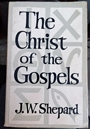 The Christ of the Gospels: An exegetical study 0802832377 Book Cover