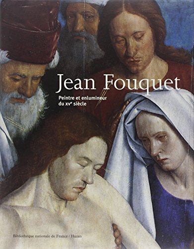 Télécharger Jean Fouquet : Peintre et enlumineur du XVe siècle PDF Ebook En Ligne
