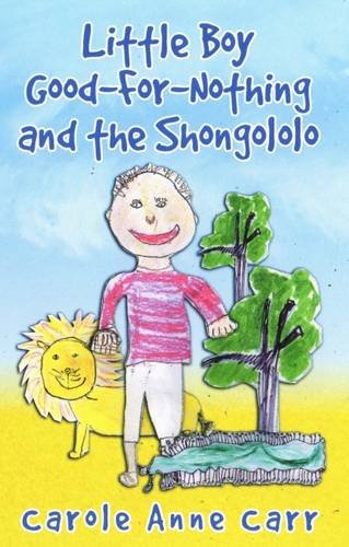 Little Boy Good-for-nothing and the Shongololo: An Orginal African Folk Tale for 5 to 7 Year Olds